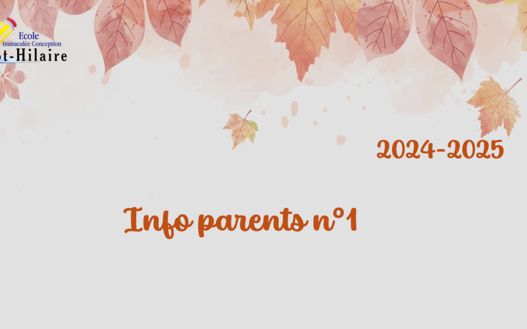 Info parents n°1 | 2024-2025